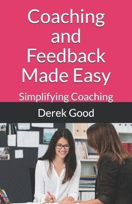 Coaching and Feedback Made Easy 1