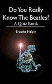bokomslag Do You Really Know The Beatles?: A Quiz Book