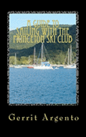 bokomslag A Guide To Sailing With The Princeton Ski club