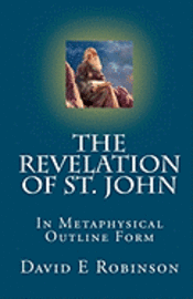 bokomslag The Revelation of St. John: In Metaphysical Outline Form