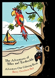 bokomslag The Adventures of Tiller and Turnbuckle: Adventure One Coloring Book