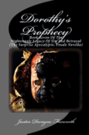 Dorothy's Prophecy: The Surprise Apocalyptic Finale Novella To The Nightengale Legacy Of Sin And Betrayal 1