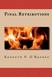 Kenneth P. O'Rourke - Final Retributions, Häftad