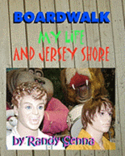 bokomslag Boardwalk: My life and Jersey Shore