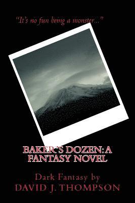 Baker's Dozen: : A Fantasy Novel 1
