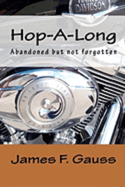 Hop-A-Long: Abandoned but not forgotten 1