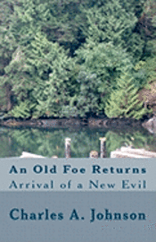 bokomslag An Old Foe Returns: Arrival of a New Evil