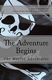 bokomslag The Maylee Adventures: The Adventure Begins