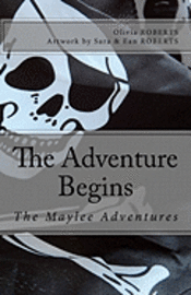 The Maylee Adventures: The Adventure Begins 1