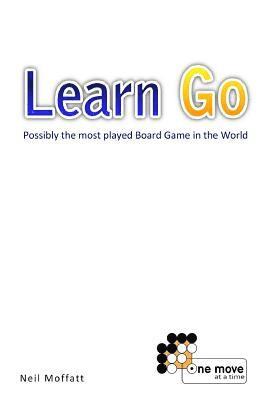 Learn Go: Possibly the most played board game in the World 1