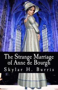 bokomslag The Strange Marriage of Anne de Bourgh: And Other Pride and Prejudice Stories