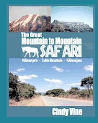 bokomslag The Great Mountain to Mountain Safari
