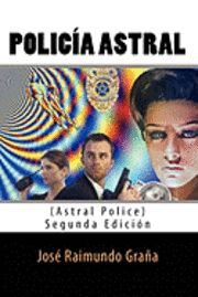 bokomslag Policia Astral (Astral Police): Segunda Edicion