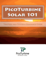 bokomslag PicoTurbine Solar 101: Teacher and Student Resource Guide