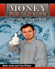 bokomslag Money for Old Rope- The Cable Stripper's Bible: How to make money recycling scrap copper wire and cable