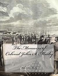 bokomslag The Memoirs of Colonel John S. Mosby