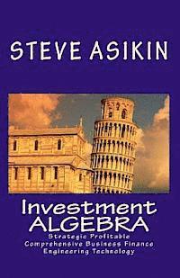 Investment ALGEBRA: Strategic Profitable Comprehensive Business Finance Engineering Technology 1