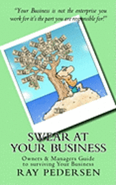 bokomslag SWEAR at Your Business: Owners & Managers Guide to surviving Your Business