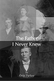 The Father I Never Knew 1