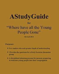bokomslag A Study Guide for: Where Have All The Young People Gone- Revised