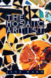 Jane Ward - The Mosaic Artist, Häftad