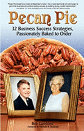 bokomslag Pecan Pie: 32 Business Success Strategies Passionately Baked to Order