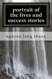 bokomslag portrait of the lives and success stories: share your success in life