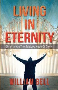 bokomslag Living In Eternity: Christ In You The Hope of Glory