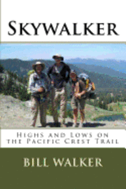 bokomslag Skywalker: Highs and Lows on the Pacific Crest Trail