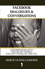 bokomslag FaceBook Dialogues & Conversations: English-Français -Kreyòl Ayisyen