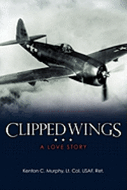 bokomslag Clipped Wings: A Love Story