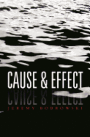 Jeremy Bobrowski - Cause & Effect, Häftad