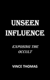 bokomslag Unseen Influence: Exposing the Occult