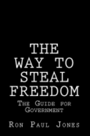 bokomslag The Way to Steal Freedom: The Guide for Government