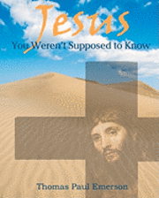 bokomslag Jesus: You Weren't Supposed To Know
