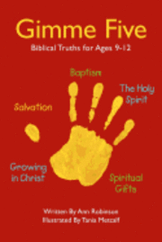 Gimme Five: Biblical Truths for Ages 9-12 1