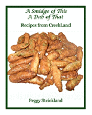 bokomslag A Smidge of This A Dab of That: Recipes from Creekland