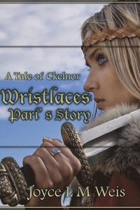 bokomslag Wristlaces: Pari's Story: A Tale of Ckelnor