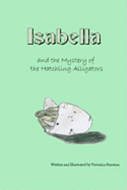 Isabella and the Mystery of the Hatchling Alligators 1