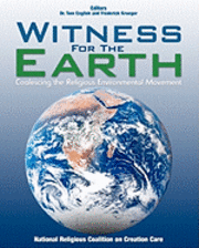 bokomslag Witness For The Earth: Coalescing the Religious Environmental Movement