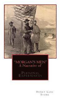 bokomslag "MORGAN'S MEN" A Narrative of: Personal Experiences