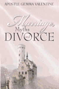 Marriage Myths and Divorce 1