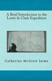bokomslag Brief Introduction to the Lewis & Clark Expedition