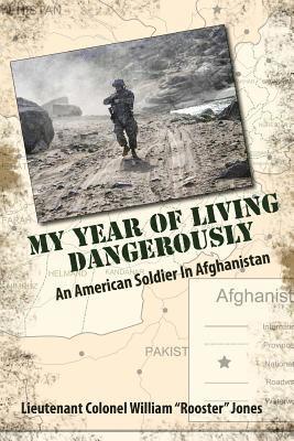 Ltc William Rooster Jones - My Year of Living Dangerously: An American Soldier in Afghanistan, Häftad