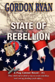 State of Rebellion: A Pug Connor Novel - Book One 1