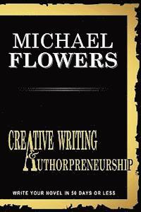 bokomslag Creative Writing and Authorpreneurship: All you need to know to bundle your passion into a published book