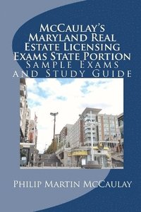 bokomslag McCaulay's Maryland Real Estate Licensing Exams State Portion Sample Exams and Study Guide