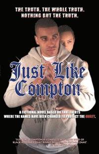 bokomslag Just Like Compton: Finally a real hood novel