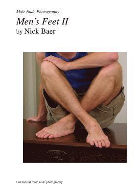 Nick Baer - Male Nude Photography- Men's Feet II, Häftad