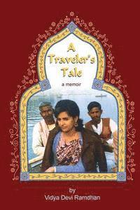 Vidya Devi Ramdhan - A Traveler's Tale: a memoir, Häftad